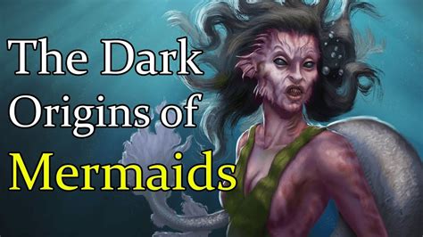 Mermaids The Dark And Messed Up Origins Exploring The Myths Behind