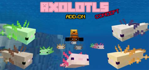 Consider subscribing and drop a. Axolotls Add-on » Minecraft PE