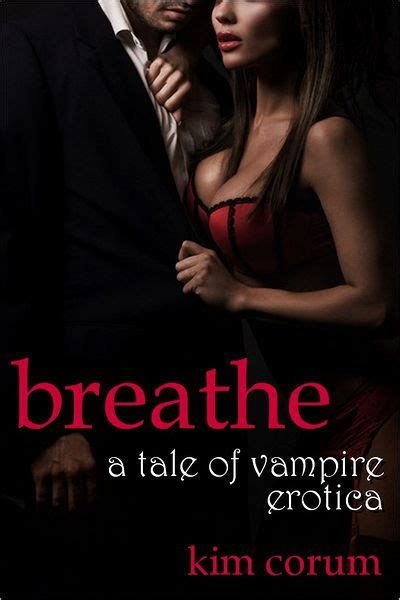 Breathe A Tale Of Vampire Erotica By Kim Corum EBook Barnes Noble