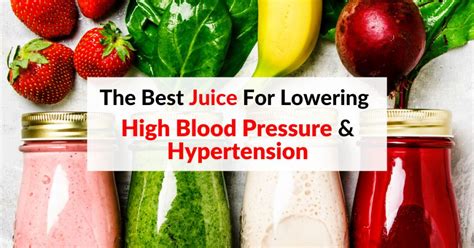 The Best Juice For Lowering High Blood Pressure And Hypertension Dr