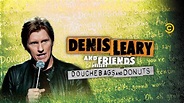 Denis Leary & Friends: Douchebags and Donuts | Apple TV