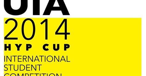 Competition Uia Hyp Cup International Student Competition
