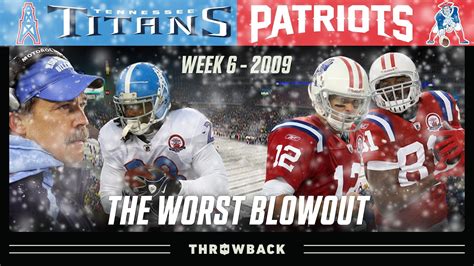 The Worst Blowout In Nfl History Titans Vs Patriots 2009 Week 6