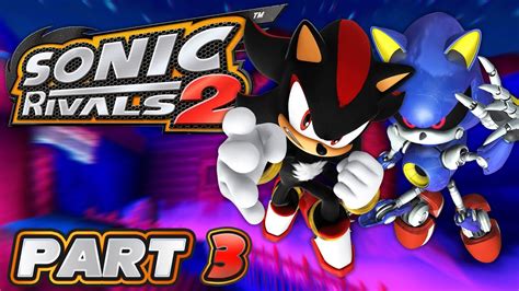 Sonic Rivals 2 Part 3 Eggman Kidnapped And Metal Sonic 30 Youtube