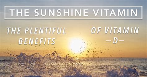 The Sunshine Vitamin The Plentiful Benefits Of Vitamin D Holistic