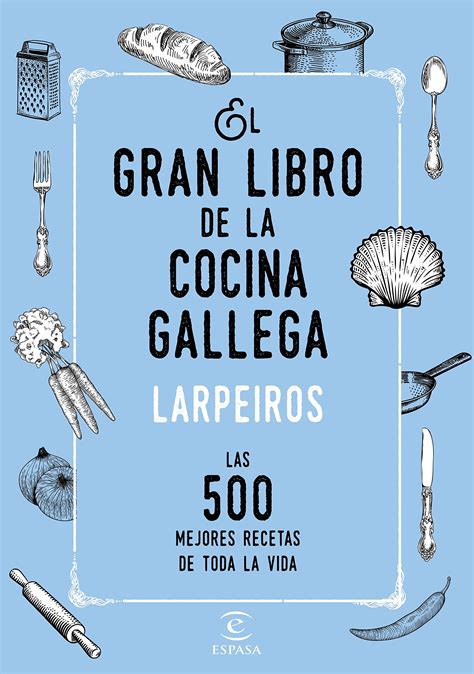 Buy El Gran Libro De La Cocina Gallega Las 500 Mejores Recetas De