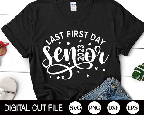 Last First Day Senior 2023 Svg Class Of 2023 Svg Last First Etsy