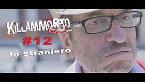 Killammorto, -, Lo, Straniero, 12, Web, Series