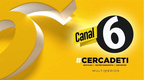 Promocionales Canal 6 Multimedios Más Cerca De Ti 2022 Youtube