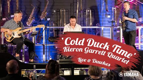 Cold Duck Time Kieron Garrett Quartet Live At Dawkes Youtube