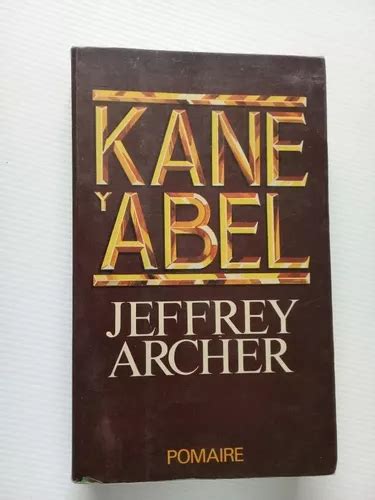 Kane Y Abel Jeffrey Archer 1981 Primera Edición Pomaire MercadoLibre