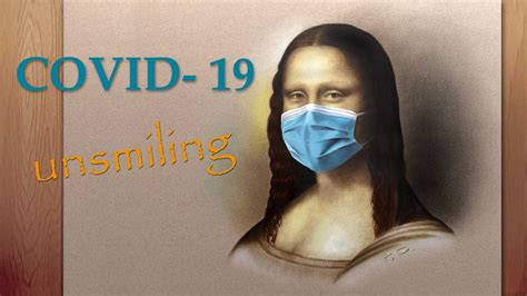 We will stay connected with you through our multiple communications channels. Mona Lisa not smiling/ COVID 19 drawing painting face mask ...