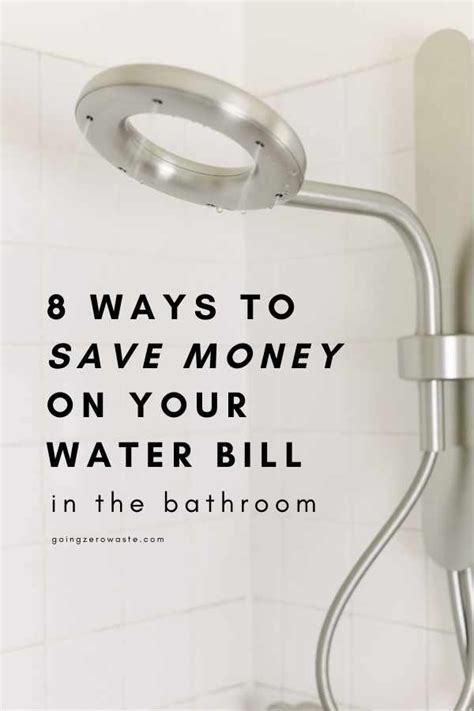 8 Ways To Save Money On Your Water Bill In The Bathroom Going Zero
