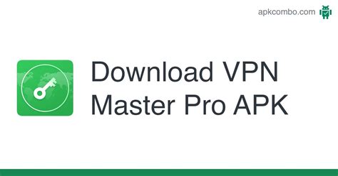 Vpn Master Pro Apk Android App Free Download