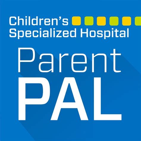 Parent Pal By Childrens Specialized Hospital