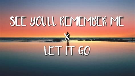 Say Youll Remember Me X Let It Go Remix Tiktok 2020 Youtube