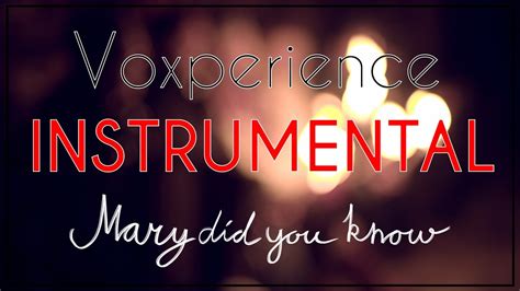 Instrumental Mary Did You Know Voxperience Youtube