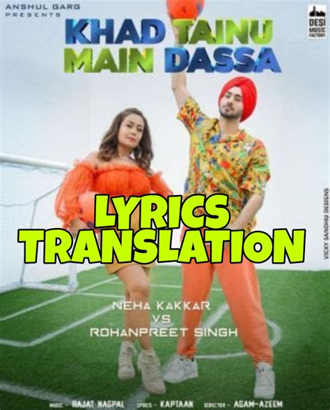 Khad Tainu Main Dassa Lyrics In English With Translation Neha Kakkar X Rohanpreet Singh