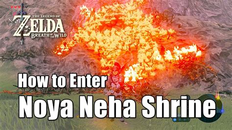 Zelda Breath Of The Wild Noya Neha Shrine Walkthrough How To Enter