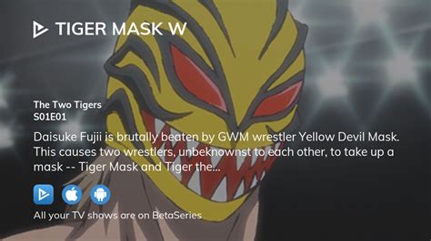 Where To Watch Tiger Mask W Season Episode Full Streaming