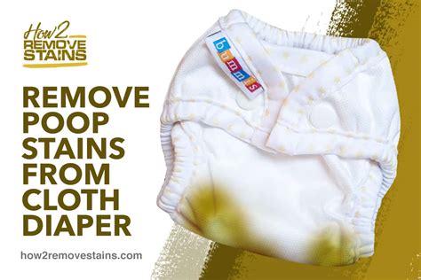 How To Remove Poop Stains From Cloth Diaper Detailed Answer
