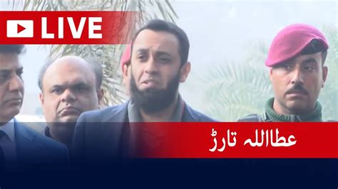 Live Pmln Leader Attaullah Tarar Media Talk Geo News Youtube