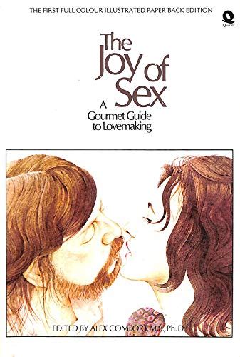 Joy Of Sex Gourmet Guide To Lovemaking AbeBooks Comfort Alex