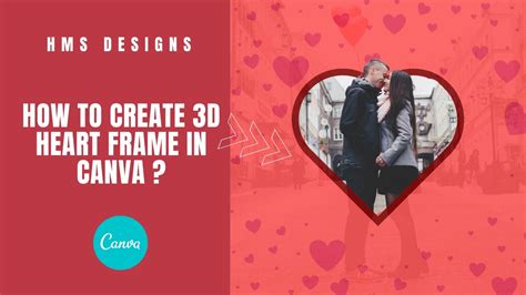 How To Create 3d Heart Frame In Canva Youtube