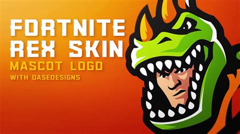 Rex Skin Fortnite Mascot Logo How To Create Esports Logos