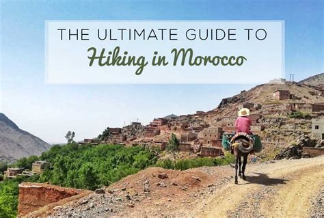 The Ultimate Guide To Hiking In Morocco Friendly Morocco