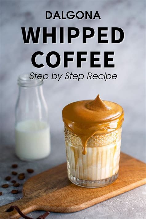4 Ingredient Dalgona Whipped Coffee Recipe Step By Step Recipe In