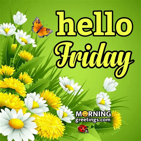 Contact friday greetings on messenger. 70 Fantastic Friday Quotes Wishes Pics - Morning Greetings ...