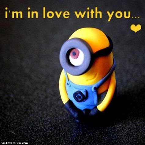 I Am In Love With You Minion Quote Pictures Photos And Images For