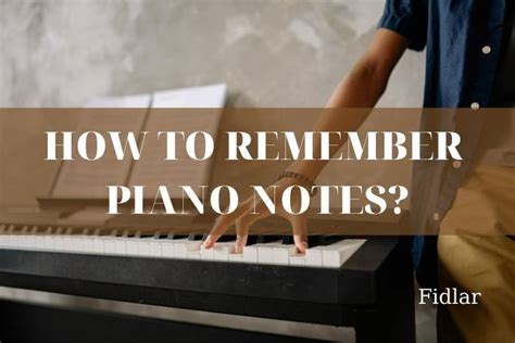 How To Remember Piano Notes Best Ultimate Guide 2023 How To Memorize