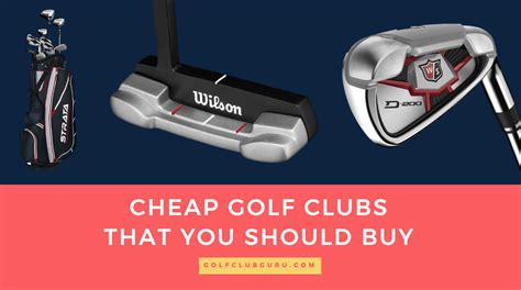 Cheap Golf Clubs That You Should Buy – Golf Club Guru