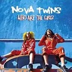 Nova Twins - Who Are the Girls? (Deluxe Edition) Lyrics and Tracklist ...