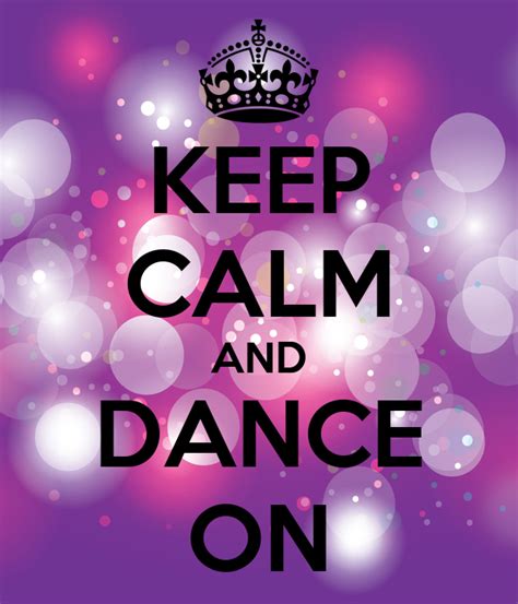 Keep Calm And Dance On Poster Bridget Keep Calm O Matic