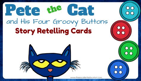 Pete The Cat Story Retelling Cards The Excellent Educator