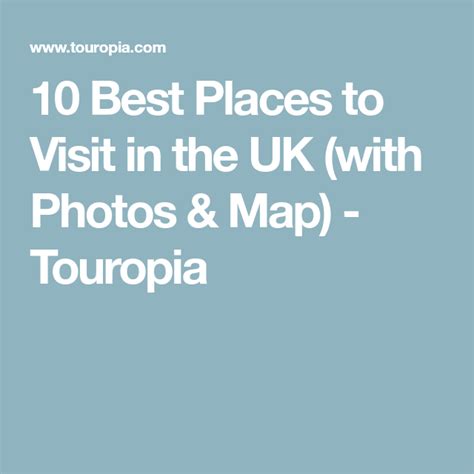 10 Best Places To Visit In The Uk With Photos And Map Touropia Cool