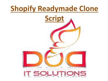 Ppt Shopify Clone Script Ready Made Clone Scripts Powerpoint