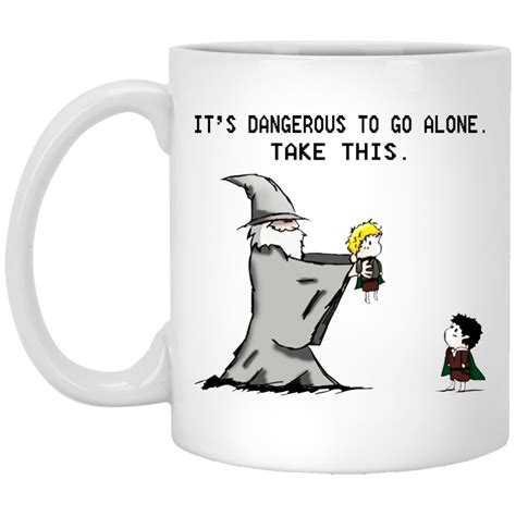 Hobbit Its Dangerous To Go Alone Take This Mugs