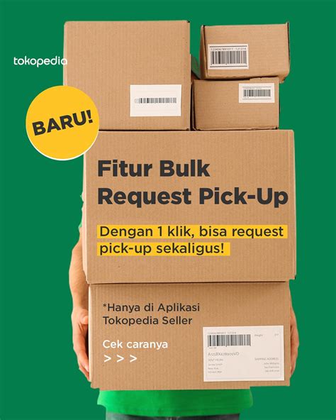Kenalin! Fitur Bulk Request Pick-Up!... - Tokopedia Seller