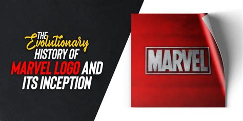 The Evolutionary History Of Marvel Logo And Its Inception