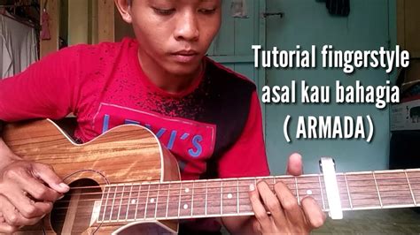 Belajar Gitar Lagu Armada Asal Kau Bahagia Fingerstyle Guitar YouTube