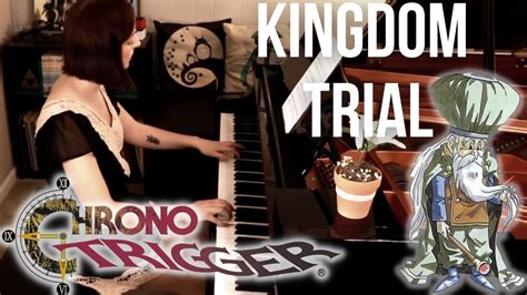 Chrono Trigger Kingdom Trial Piano Cover クロノ・トリガー 王国裁判 Youtube