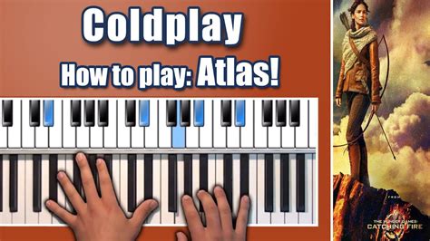 Coldplay Atlas Piano Tutorial Hunger Games Catching Fire Hq