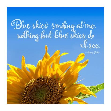 60 blue quotes for color lovers and creatives. "Blue skies smiling at me, nothing but blue skies do I see ...