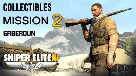 Sniper Elite 3 Collectibles Locations Guide Mission 2 Gaberoun Youtube