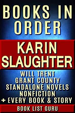 This karin slaughter book list not only gives all the karin slaughter books in chronological order, but will let you see the characters develop and witness events at so, if you've ever hunted for a karin slaughter book order, the will trent series order, or grant county series order, here they all are. Karin Slaughter Books in Order: Will Trent series, Grant ...