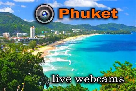 Top 20 Live Webcams In Phuket Thailand